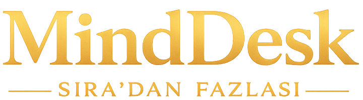 MindDesk - Sıra'dan fazlası